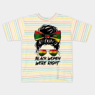 Black-Women-Were-Right Kids T-Shirt