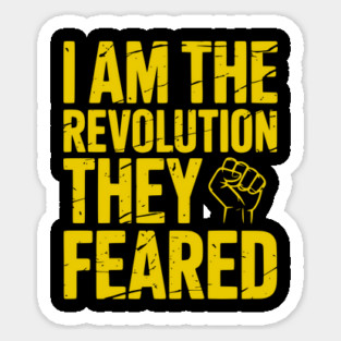 I Am The Revolution They Feared - yellow gold Magnet