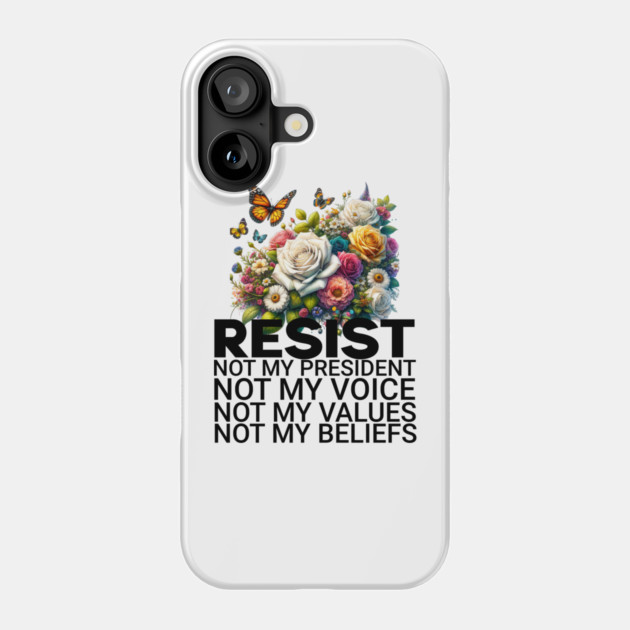 floral resist not my president Phone Case by ArtistTee ⭐⭐⭐⭐⭐