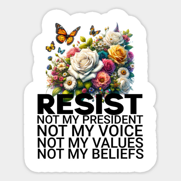 floral resist not my president Magnet by ArtistTee ⭐⭐⭐⭐⭐