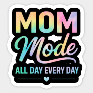 Mom Mode All Day Every Day | Mother Life Floral Quote for Mother’s Day Magnet