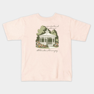 We're almost there and nowhere near it. All that matters is that we're going. Kids T-Shirt