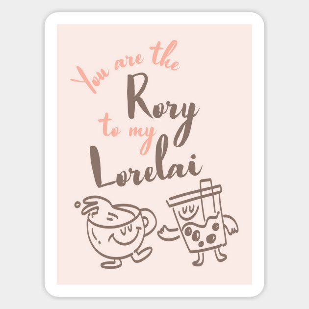You are the Rory to my Lorelai Magnet by Stars Hollow Mercantile