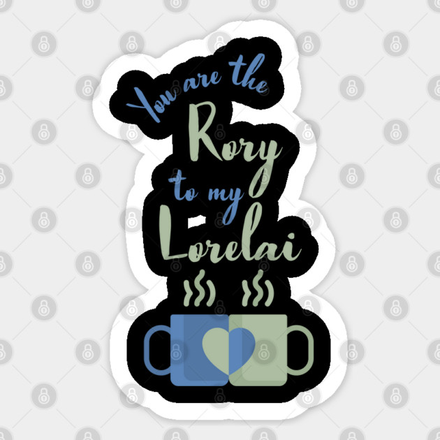 You are the Rory to my Lorelai Sticker by Stars Hollow Mercantile