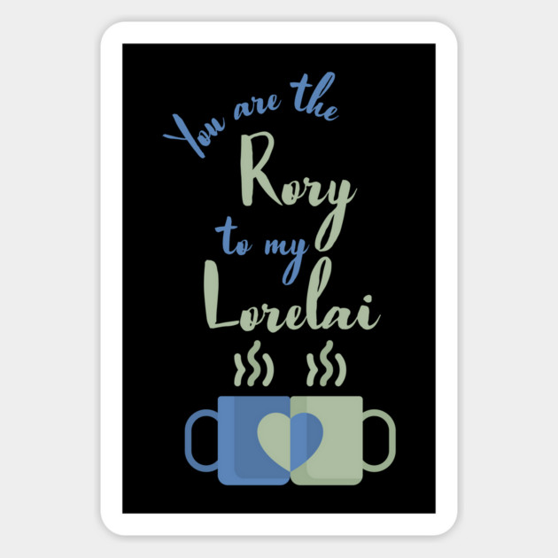 You are the Rory to my Lorelai Magnet by Stars Hollow Mercantile