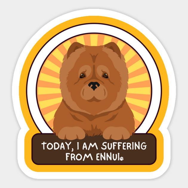 Today, I am suffering from ennui. Chow Chow Magnet by Stars Hollow Mercantile