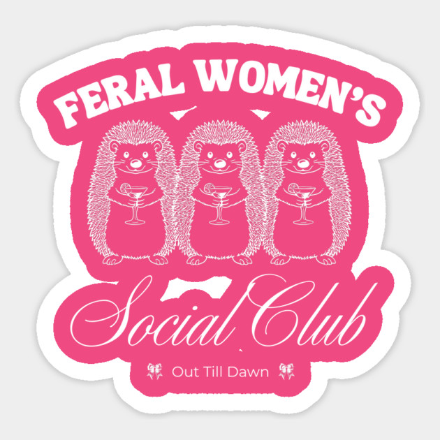 Feral Women's Social Club Sticker by BA