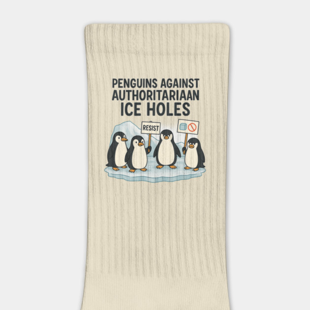 Penguins Against Authoritarian Ice Holes Funny Protest Design for Activists and Satire Lovers by ArtistTee ⭐⭐⭐⭐⭐