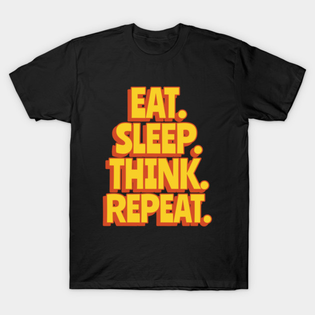 Eat. Sleep. Think. Repeat. Brain T-Shirt by Lamount Tees