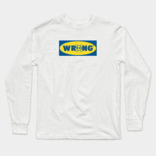 WRÖNG SKATEBÖARD™ Long Sleeve T-Shirt