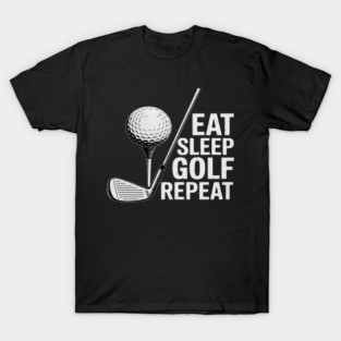 Eat Sleep Golf Repeat T-Shirt