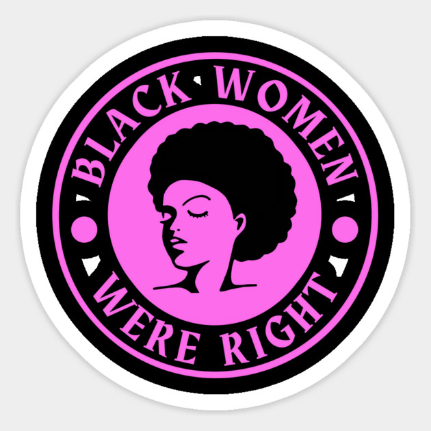 Black-Women-Were-Right Magnet by Creatifly Graphic Tees