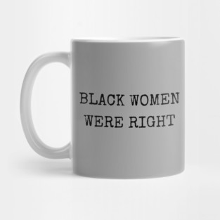 Black-Women-Were-Right Mug