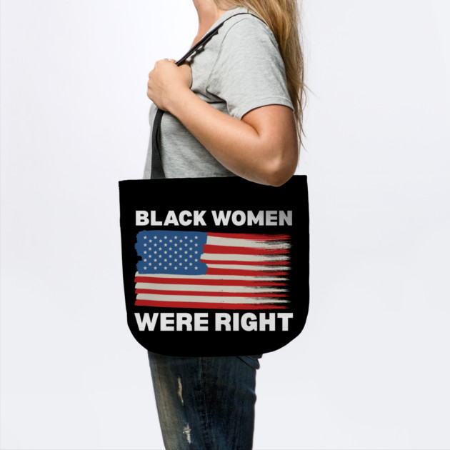 Black-Women-Were-Right by Creatifly Graphic Tees