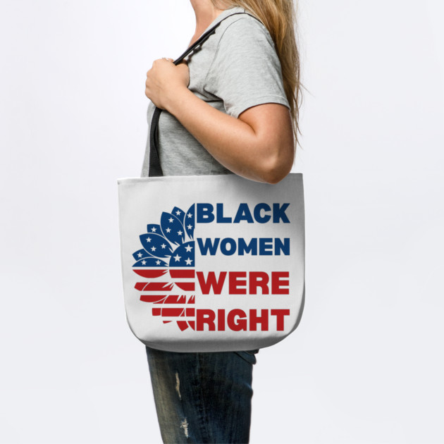 Black-Women-Were-Right by Creatifly Graphic Tees