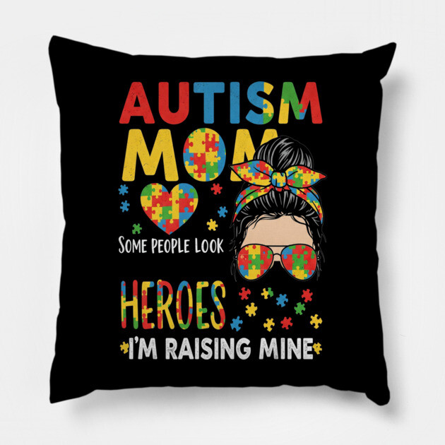 Autism Mom Tee - Raising My Superhero Design Pillow by OUTFITPAW