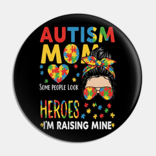 Autism Mom Tee - Raising My Superhero Design Pin