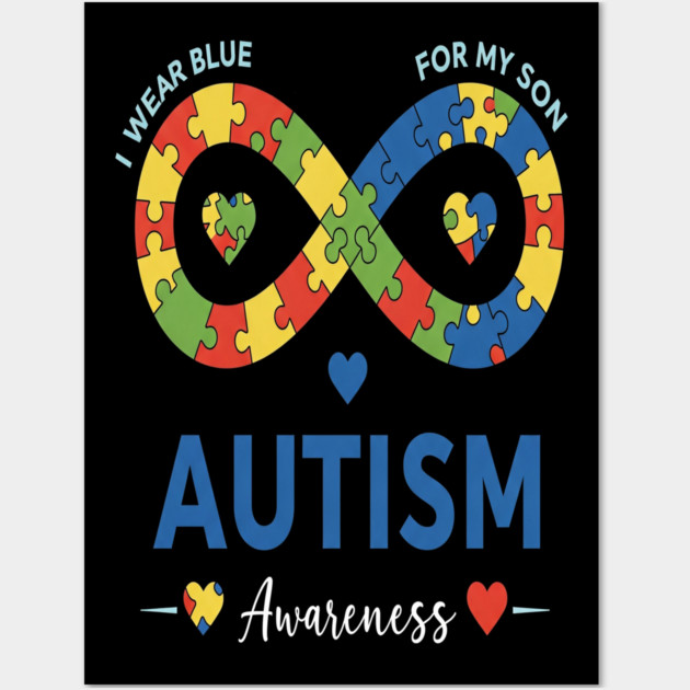 Autism Son Tee - Infinity Love Awareness Design Wall Art by OUTFITPAW