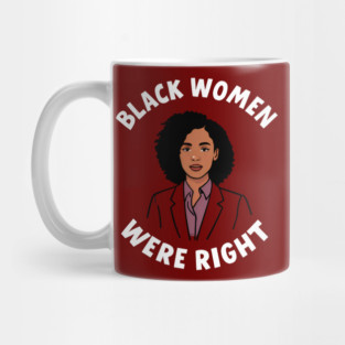 Black-Women-Were-Right Mug