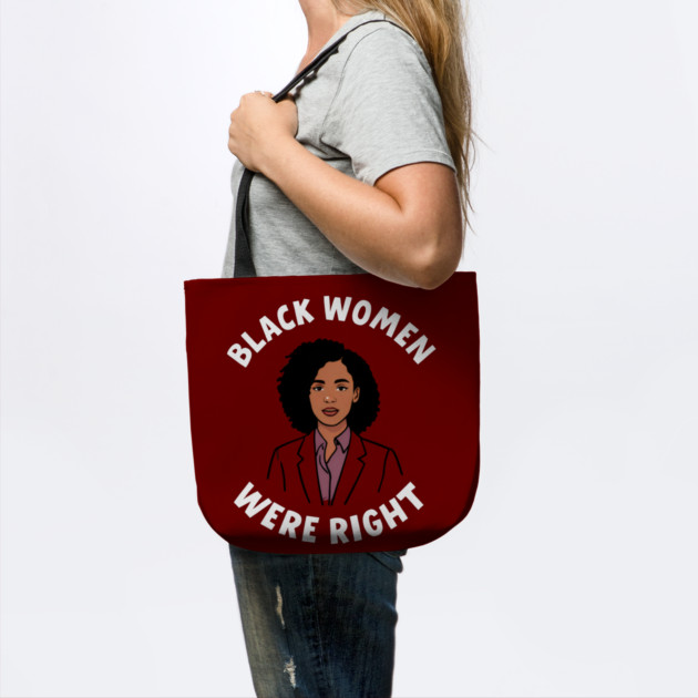 Black-Women-Were-Right by Creatifly Graphic Tees