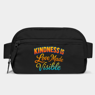 Kindness is Love Made Visible Bag