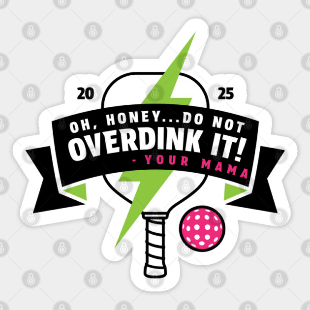 Mama Said Don't Overdink It Sticker by Camp Happy Hour