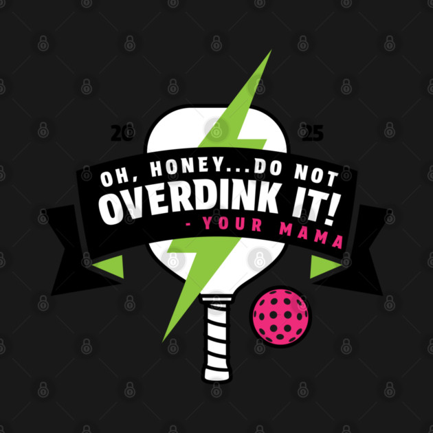 Mama Said Don't Overdink It by Camp Happy Hour