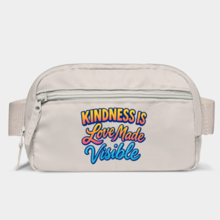 Kindness is Love Made Visible Bag