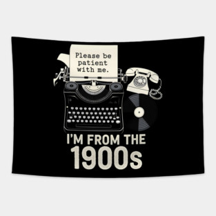 I'm From the 1900s Tapestry