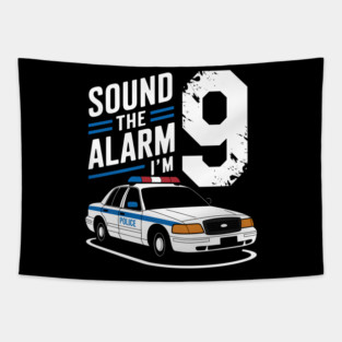 Sound the Alarm! I'm 9 Tapestry