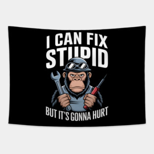 I Can Fix Stupid Tapestry