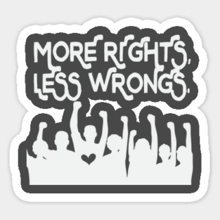 More Rights Less Wrongs Magnet