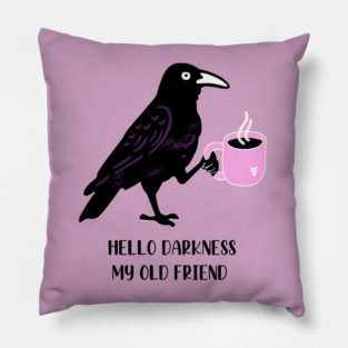 Hello Darkness Pillow