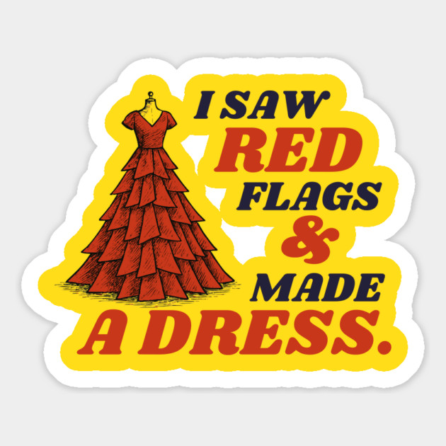 I Saw Red Flags and Made the Dress Magnet by Camp Happy Hour