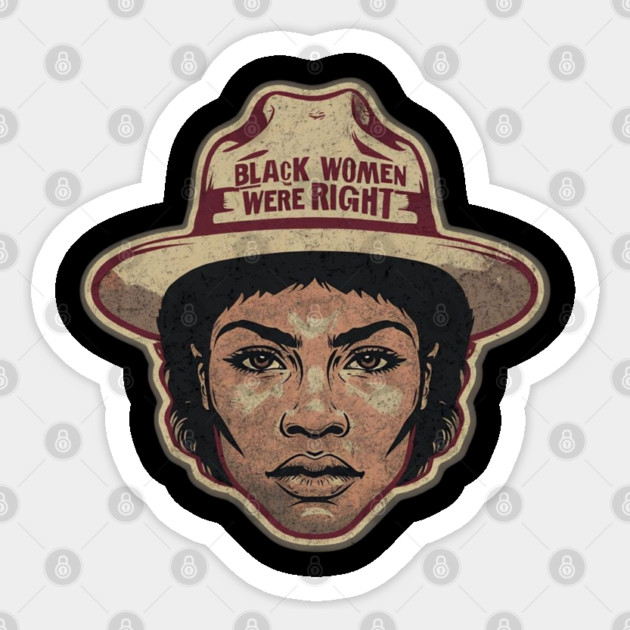 Black-Women-Were-Right Sticker by Creatifly Graphic Tees