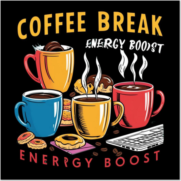 Energy Boost Coffee Break Wall Art by SR8891