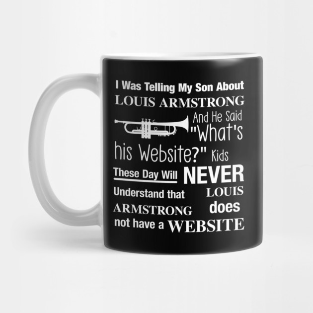 I Was Telling My Son About LOUIS ARMSTRONG by Chaotic's Store