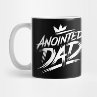 Empowered Fatherhood: Anointed and Appointed Mug