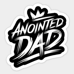 Empowered Fatherhood: Anointed and Appointed Magnet