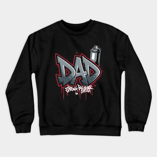Faith Drippin’: Anointed Dad Crewneck Sweatshirt by Rox