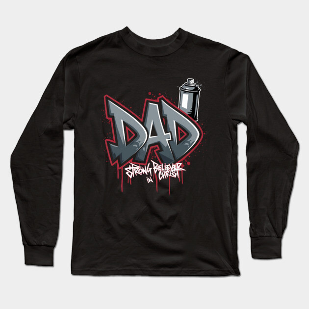 Faith Drippin’: Anointed Dad Long Sleeve T-Shirt by Rox