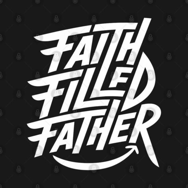 Faith-Filled Father: Strength, Joy, and Purpose by Rox