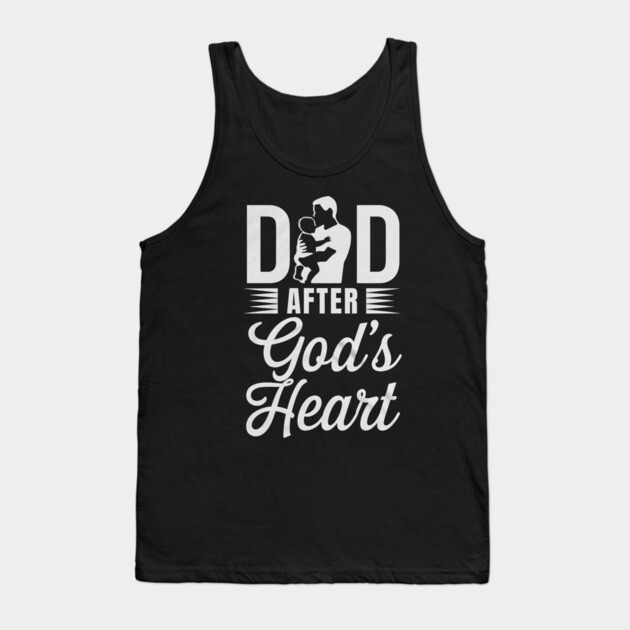 Dad After God's Heart: Faithful, Blessed, and Led by Grace Tank Top by Rox