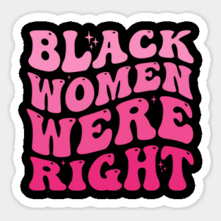 Black-Women-Were-Right-Feminist-Empowerment-Retro-Tie-Dye-Style-Activist-Design Magnet