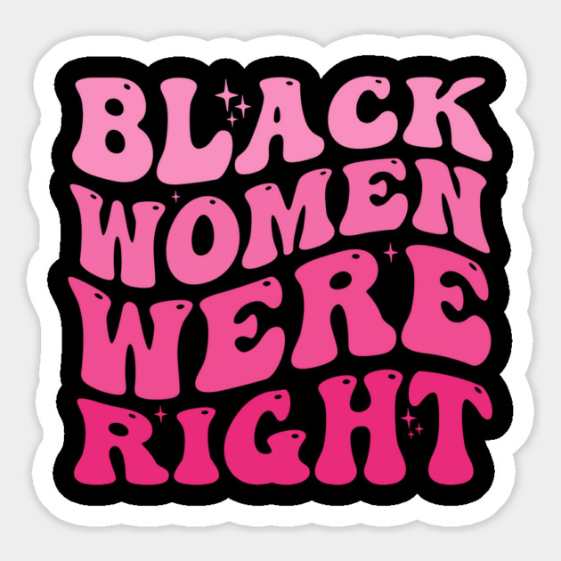 Black-Women-Were-Right-Feminist-Empowerment-Retro-Tie-Dye-Style-Activist-Design Magnet by ArtistTee ⭐⭐⭐⭐⭐