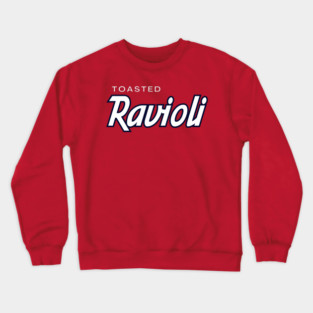 Toasted Ravioli Crewneck Sweatshirt