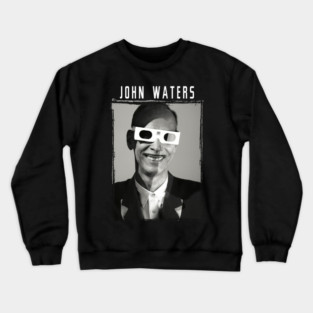 John Waters Crewneck Sweatshirt