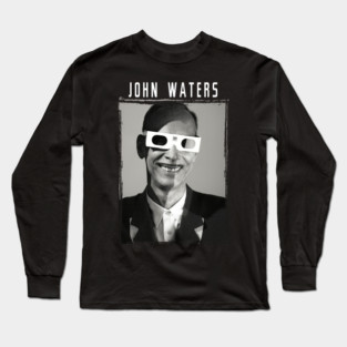 John Waters Long Sleeve T-Shirt