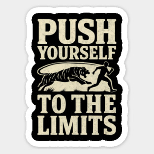 PUSH YOURSELF TO THE LIMITS – Tiger Chase Motivational Shirt Magnet