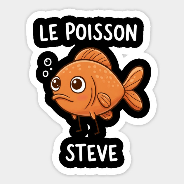 Funny Fish Pun Steve Magnet by OUTFITPAW